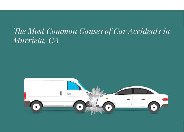 The Most Common Causes of Car Accidents in Murrieta, CA
